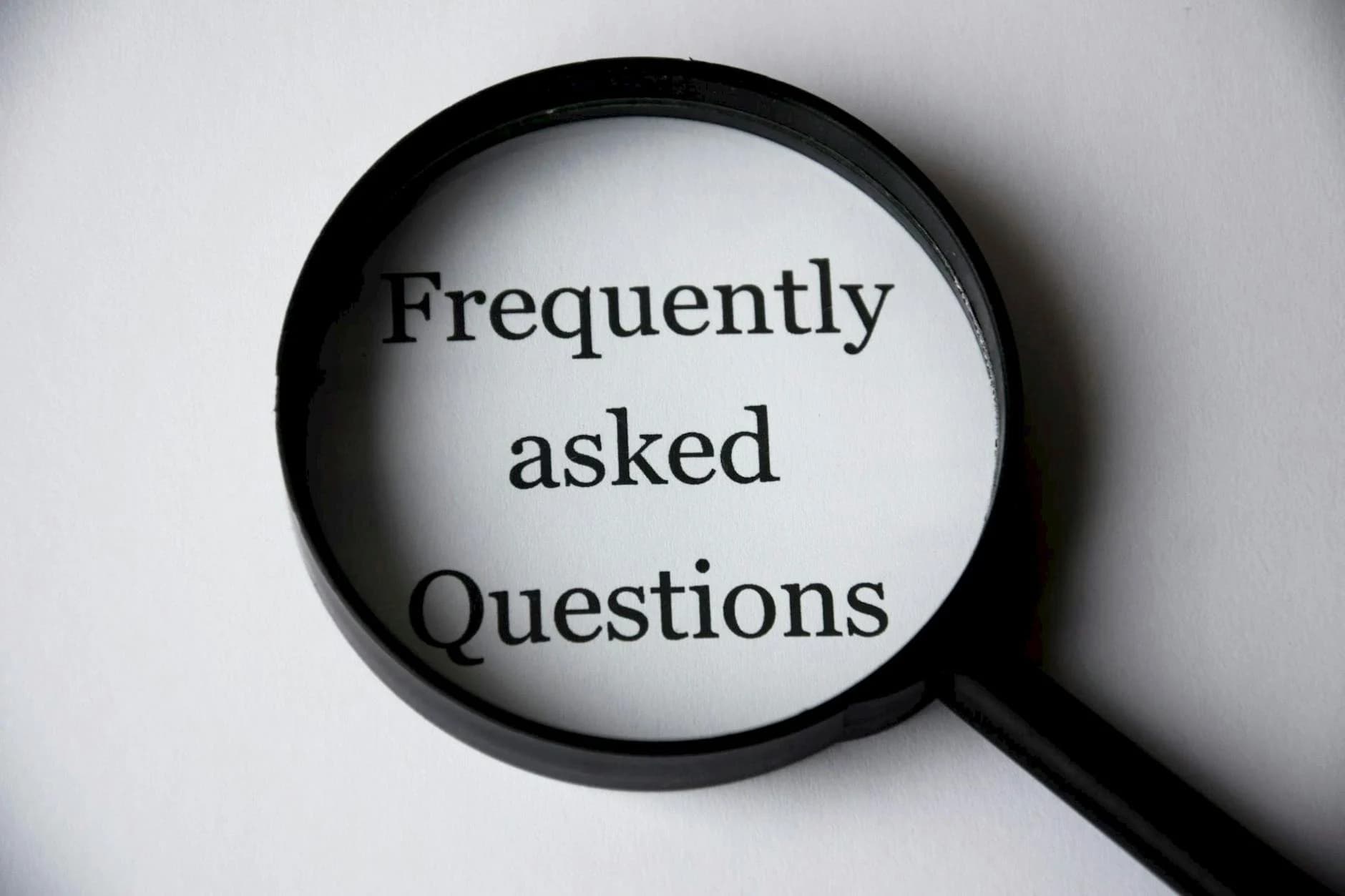 Frequently asked questions magnified through a lens